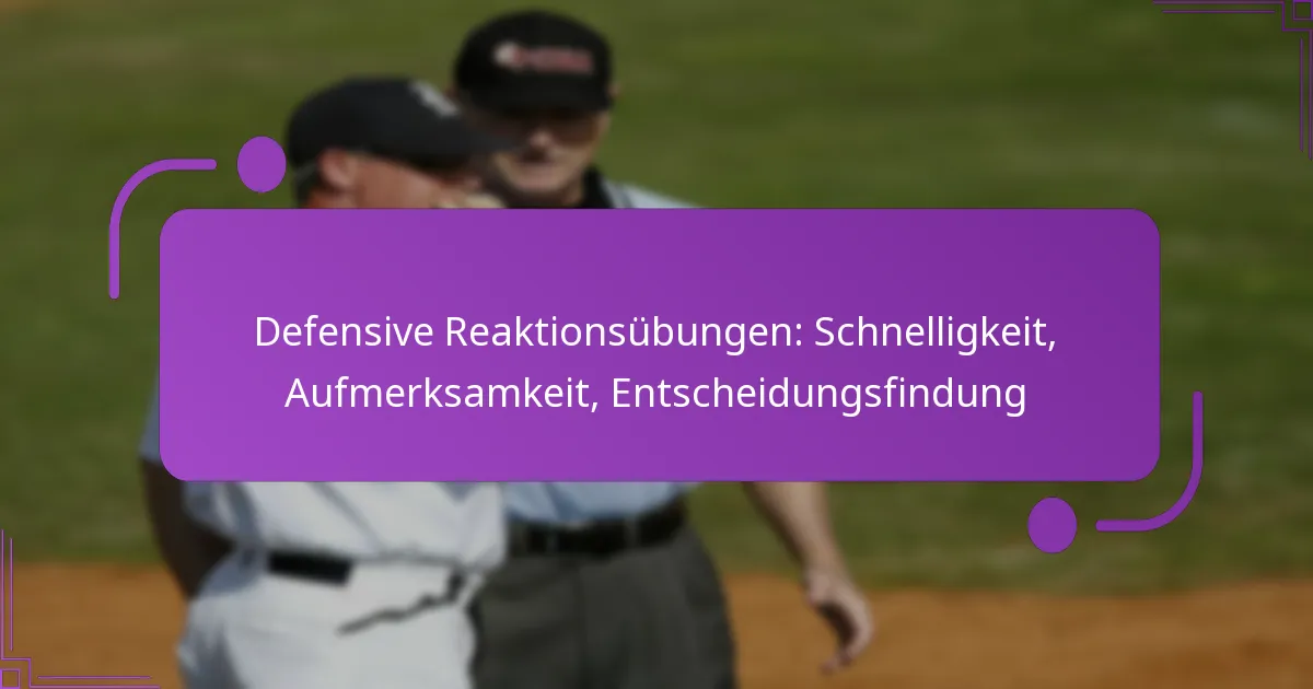 Defensive Reaktionsübungen: Schnelligkeit, Aufmerksamkeit, Entscheidungsfindung