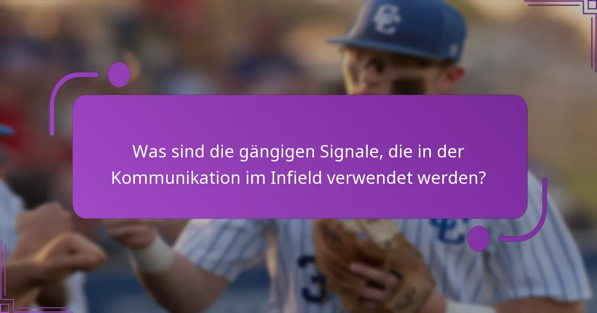 Welche Rollen haben die Infield-Spieler in der Kommunikation?