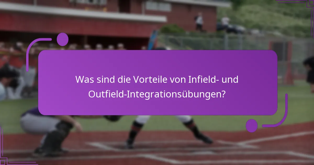 Wie führt man Infield- und Outfield-Integrationsübungen aus?