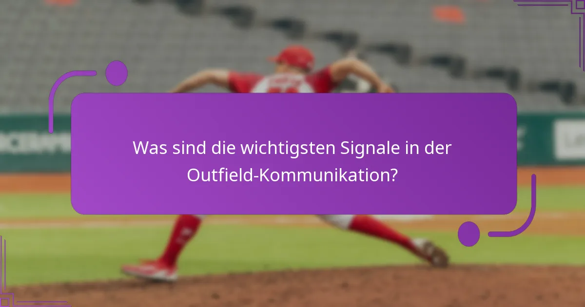 Welche Rollen spielen die Outfielder in der Kommunikation?