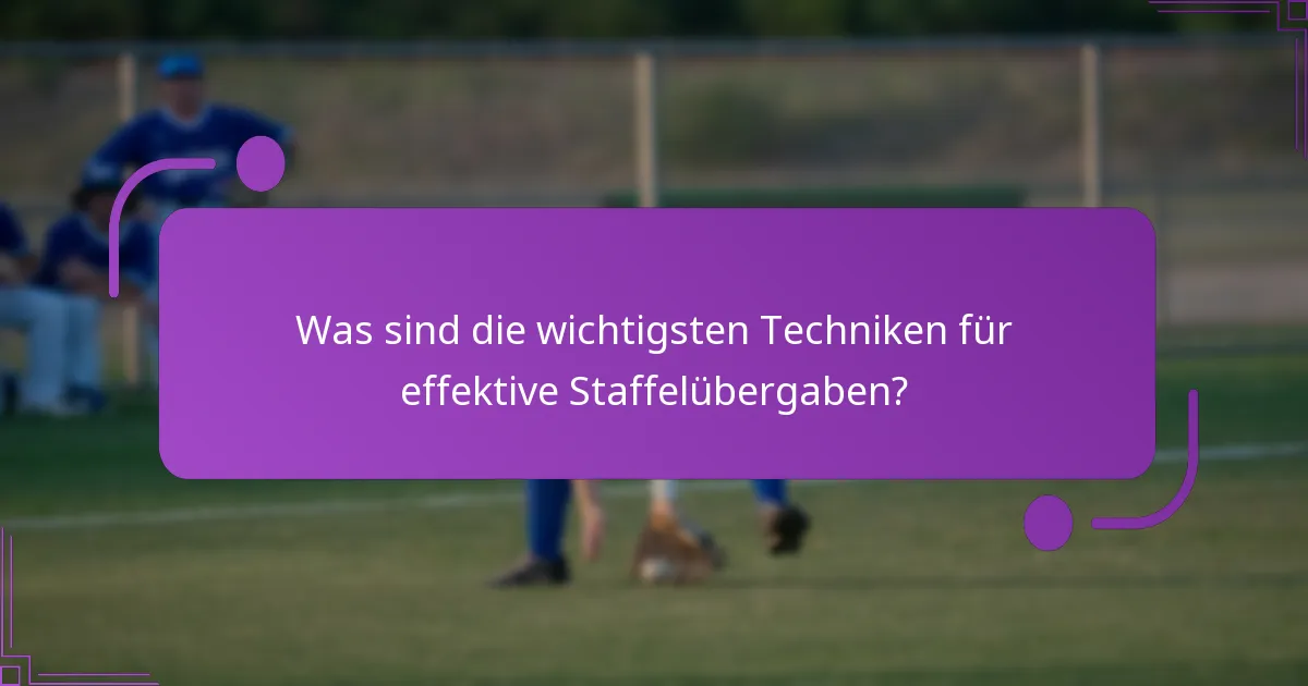 Was sind die besten Praktiken für die Ausführung von Staffelübergaben im Wettkampf?