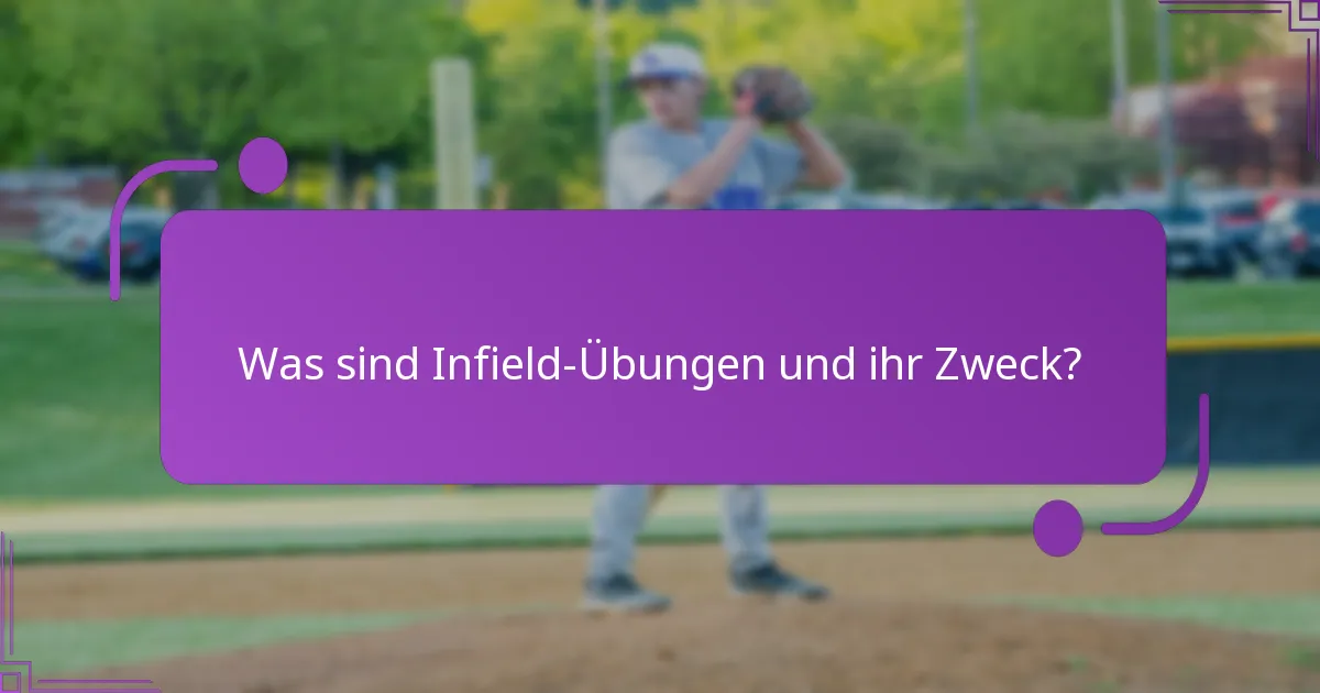 Wie verbessern Infield-Übungen die Reaktionszeit?