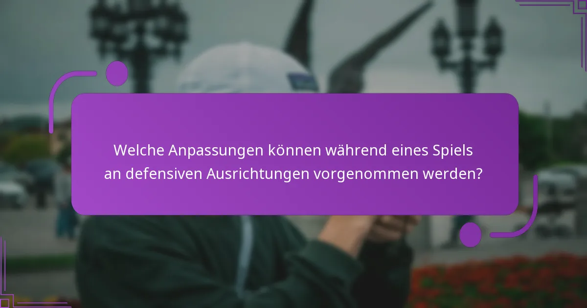 Welche Strategien sind für verschiedene defensive Ausrichtungen am effektivsten?