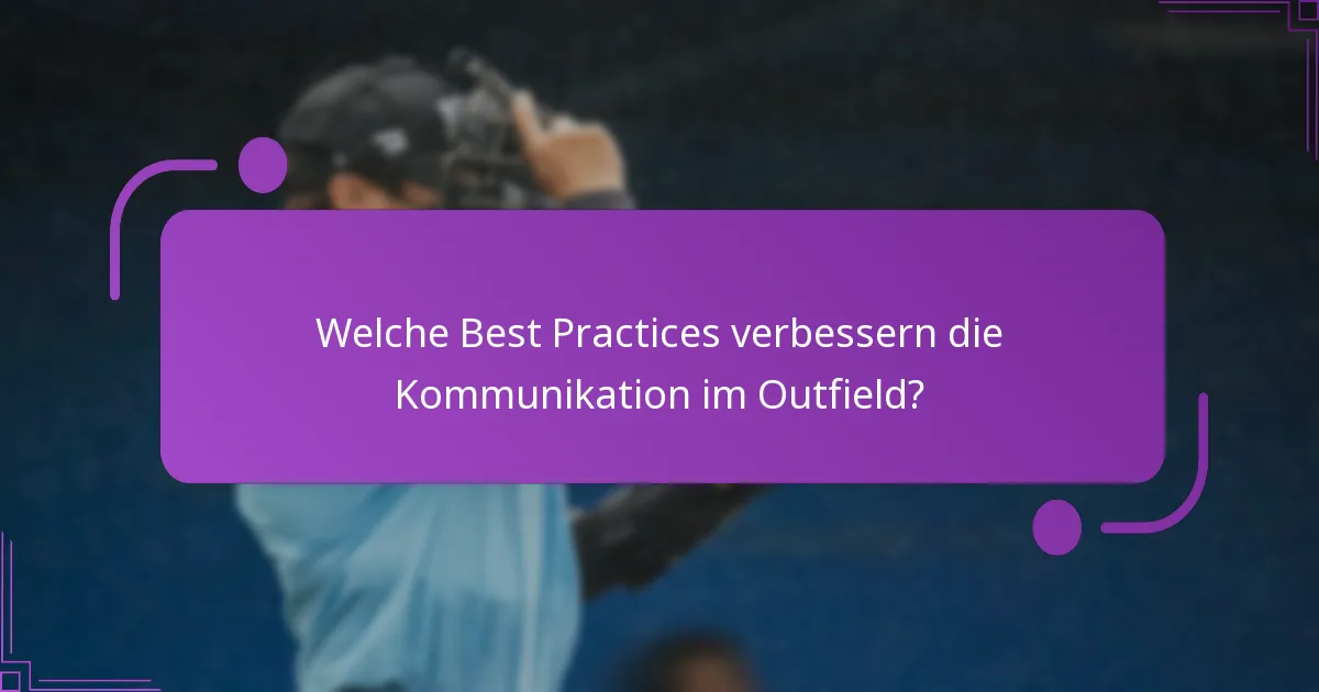 Wie kann Teamarbeit die Kommunikation im Outfield verbessern?