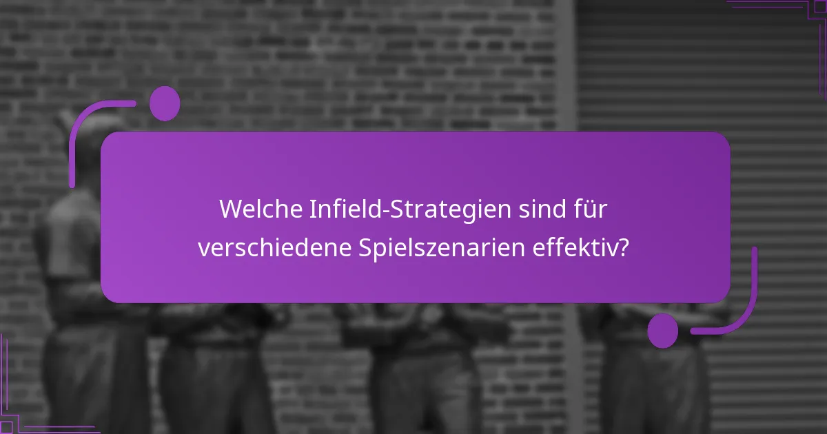 Welche häufigen Schwächen sind bei der Infield-Strategie zu berücksichtigen?