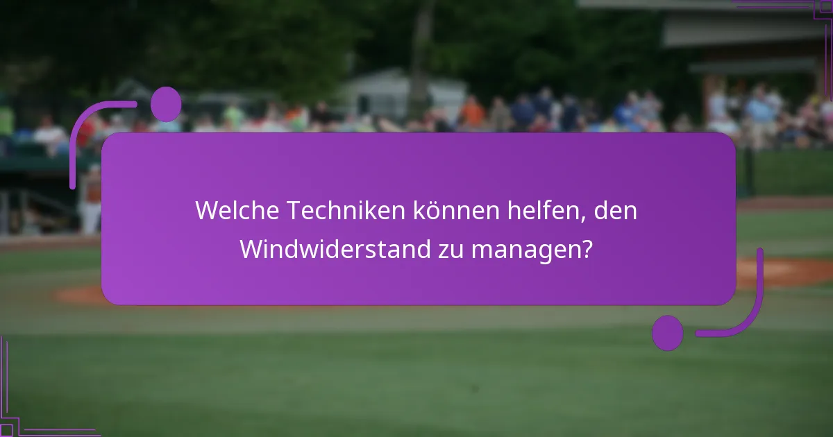 Welche Produkte sind am besten geeignet, um mit Wind umzugehen?