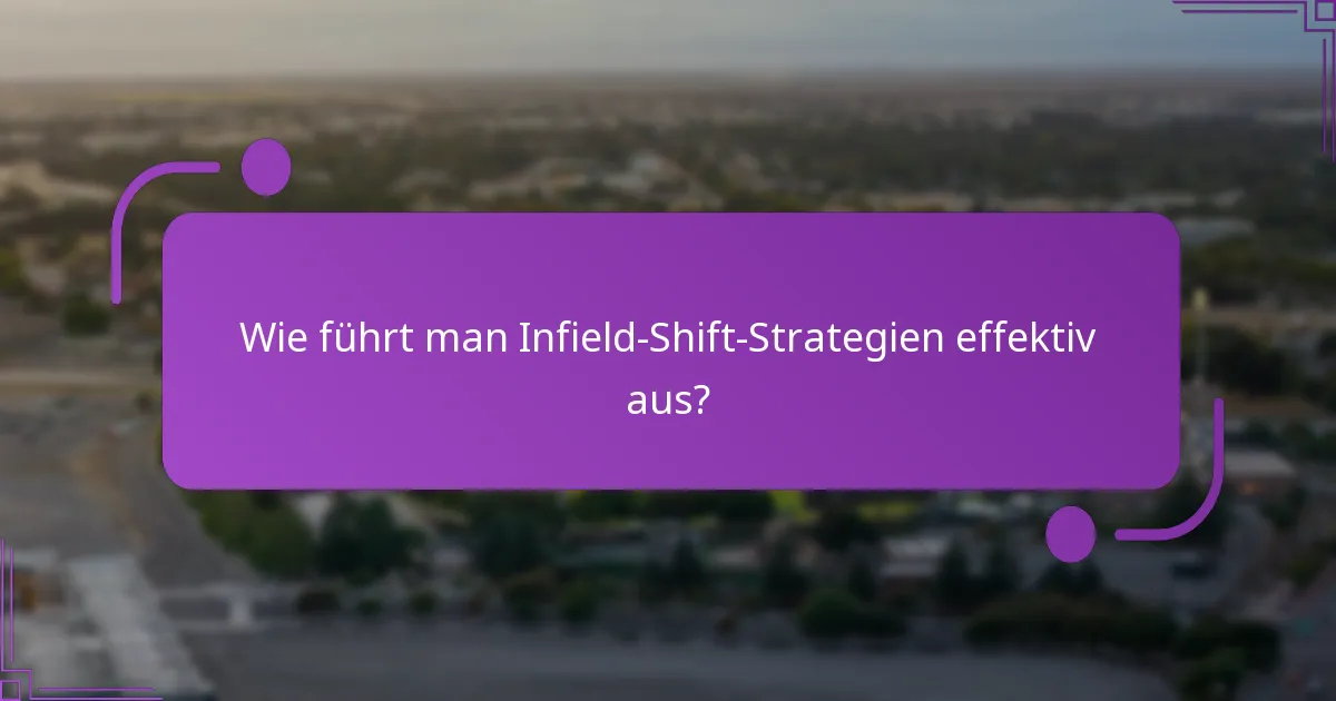 Was sind die fortgeschrittenen Taktiken für Infield-Shifts?